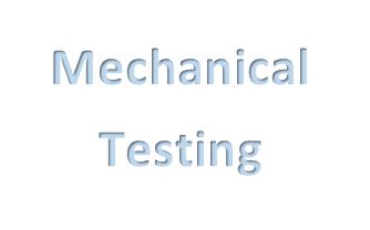 Mechanical Testing